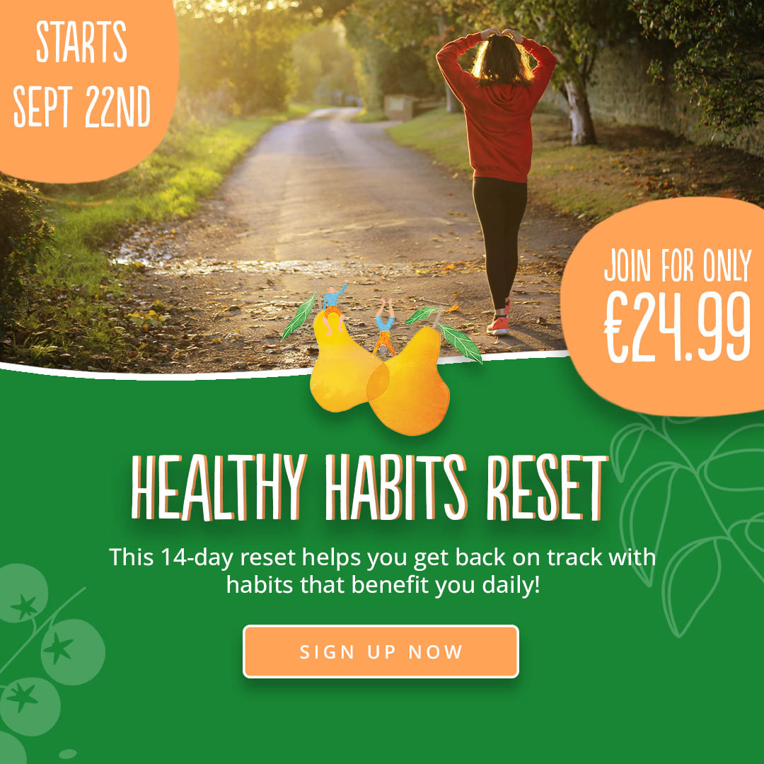 This 14-day reset helps you get back on track with habits that benefit you daily! healthy habits reset, starts september 22nd 2026, join now for only €24.99 - click to join